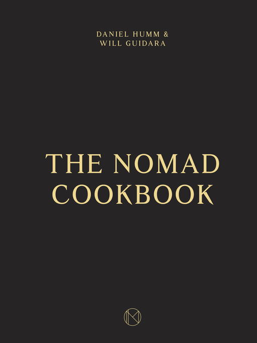 Title details for The NoMad Cookbook by Daniel Humm - Wait list